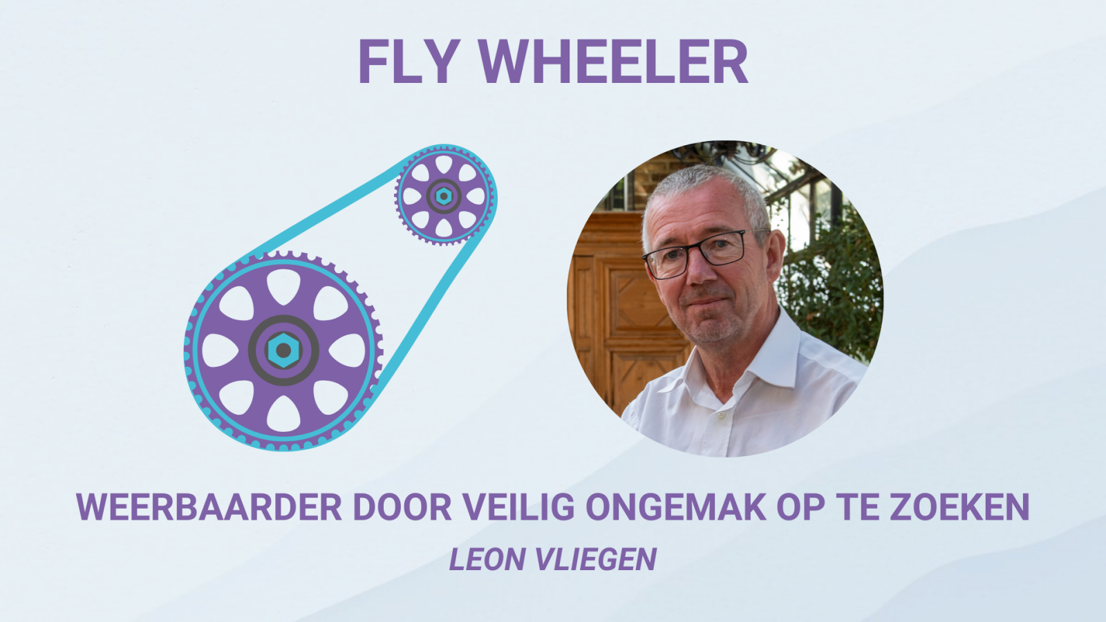 18e FLY wheeler : weerbaarder door veilig ongemak op te zoeken
